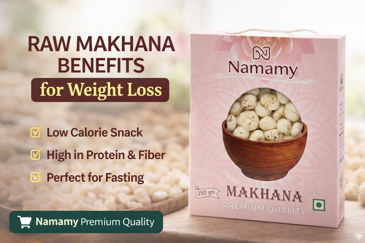 Raw makhana benefits for weight loss by Namamy